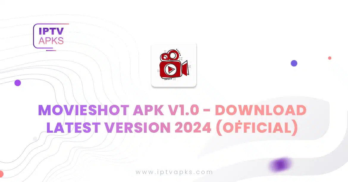 MovieShot APK