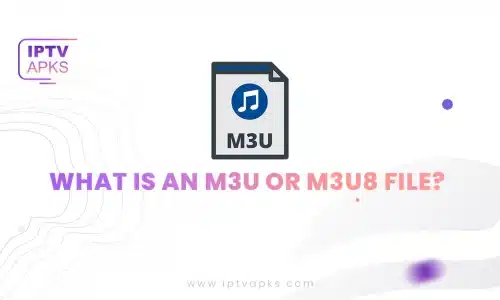 What is an M3U or M3U8 File